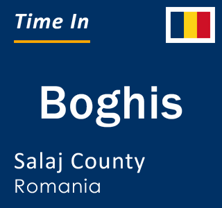 Current local time in Boghis, Salaj County, Romania