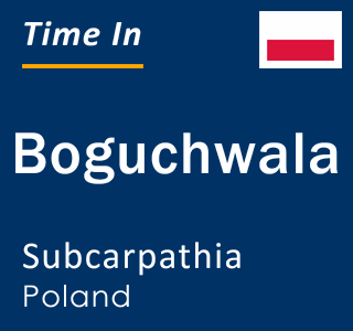 Current local time in Boguchwala, Subcarpathia, Poland