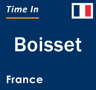 Current local time in Boisset, France