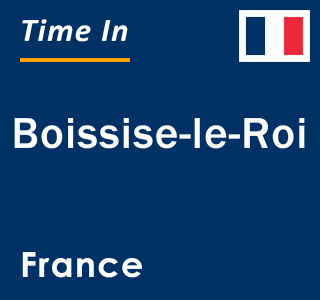 Current local time in Boissise-le-Roi, France