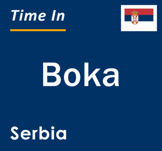 Current local time in Boka, Serbia