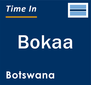Current local time in Bokaa, Botswana