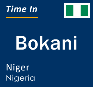 Current local time in Bokani, Niger, Nigeria