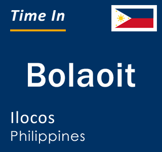 Current local time in Bolaoit, Ilocos, Philippines