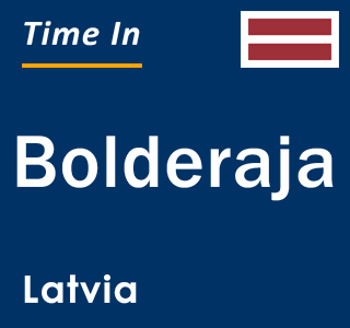 Current local time in Bolderaja, Latvia