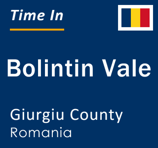 Current local time in Bolintin Vale, Giurgiu County, Romania