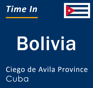 Current local time in Bolivia, Ciego de Avila Province, Cuba