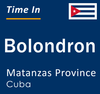 Current local time in Bolondron, Matanzas Province, Cuba