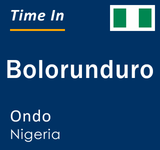 Current local time in Bolorunduro, Ondo, Nigeria