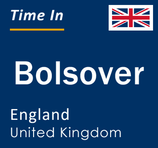 Current local time in Bolsover, England, United Kingdom