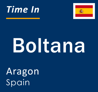 Current local time in Boltana, Aragon, Spain