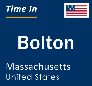 Current local time in Bolton, Massachusetts, United States