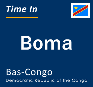 Current time in Boma, Bas-Congo, Democratic Republic of the Congo