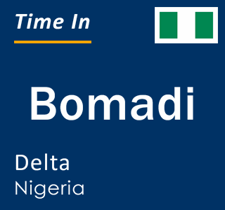 Current local time in Bomadi, Delta, Nigeria