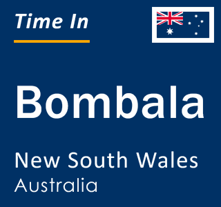 Current local time in Bombala, New South Wales, Australia