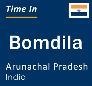 Current time in Bomdila, Arunachal Pradesh, India