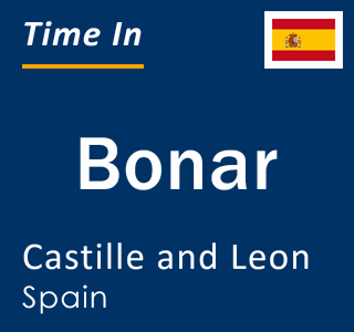 Current local time in Bonar, Castille and Leon, Spain