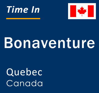 Current local time in Bonaventure, Quebec, Canada