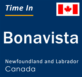 Current local time in Bonavista, Newfoundland and Labrador, Canada
