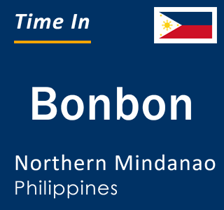 Current local time in Bonbon, Northern Mindanao, Philippines