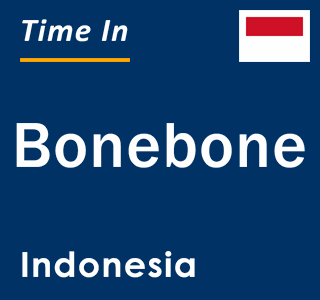 Current local time in Bonebone, Indonesia