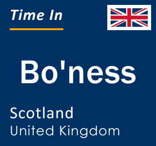 Current local time in Bo'ness, Scotland, United Kingdom