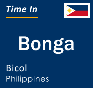 Current local time in Bonga, Bicol, Philippines