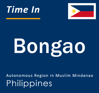 Current local time in Bongao, Autonomous Region in Muslim Mindanao, Philippines