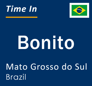 Current time in Bonito, Mato Grosso do Sul, Brazil
