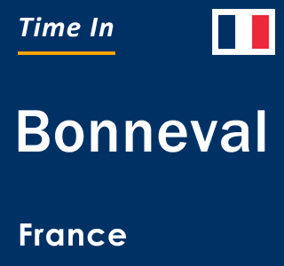 Current local time in Bonneval, France