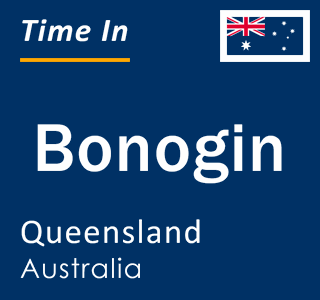 Current local time in Bonogin, Queensland, Australia