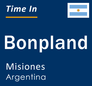 Current local time in Bonpland, Misiones, Argentina