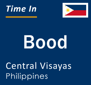 Current local time in Bood, Central Visayas, Philippines