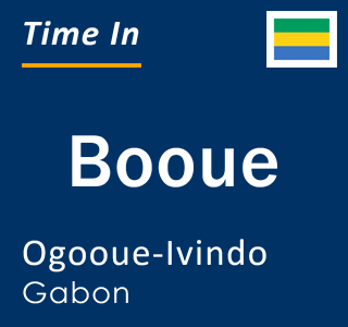 Current local time in Booue, Ogooue-Ivindo, Gabon