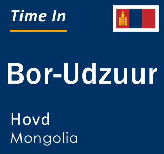 Current local time in Bor-Udzuur, Hovd, Mongolia