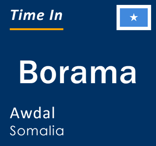 Current local time in Borama, Awdal, Somalia