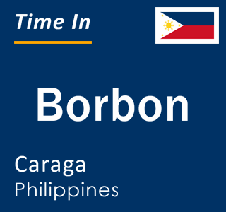 Current local time in Borbon, Caraga, Philippines