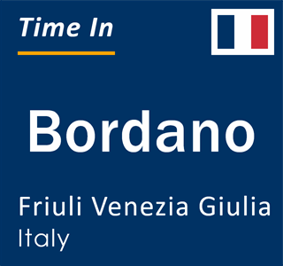 Current local time in Bordano, Friuli Venezia Giulia, Italy