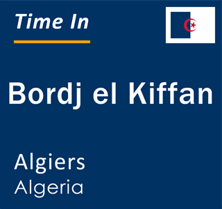 Current local time in Bordj el Kiffan, Algiers, Algeria