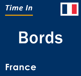 Current local time in Bords, France