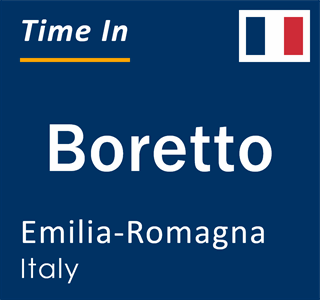 Current local time in Boretto, Emilia-Romagna, Italy