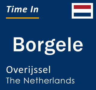 Current local time in Borgele, Overijssel, The Netherlands