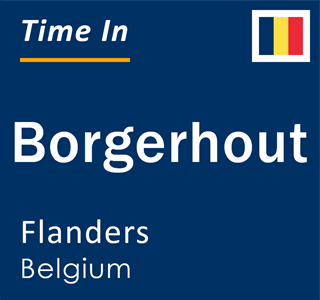 Current local time in Borgerhout, Flanders, Belgium