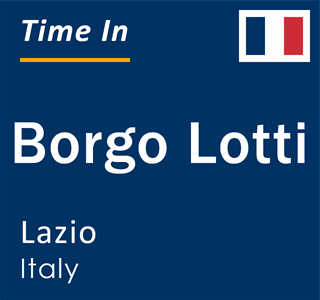 Current local time in Borgo Lotti, Lazio, Italy