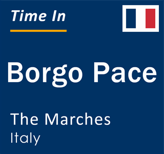 Current local time in Borgo Pace, The Marches, Italy