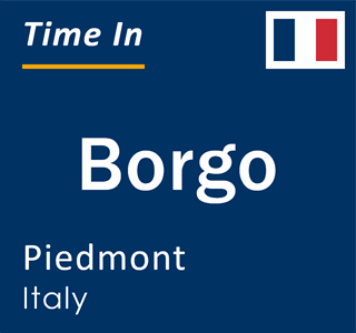 Current local time in Borgo, Piedmont, Italy