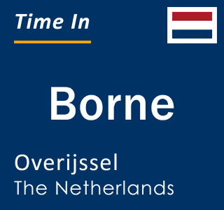 Current local time in Borne, Overijssel, The Netherlands