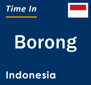 Current local time in Borong, Indonesia