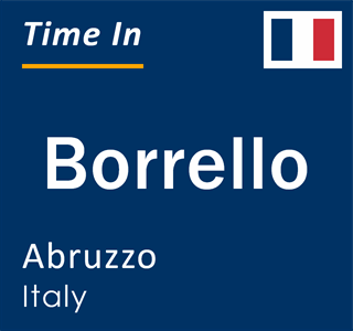 Current local time in Borrello, Abruzzo, Italy