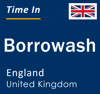 Current local time in Borrowash, England, United Kingdom